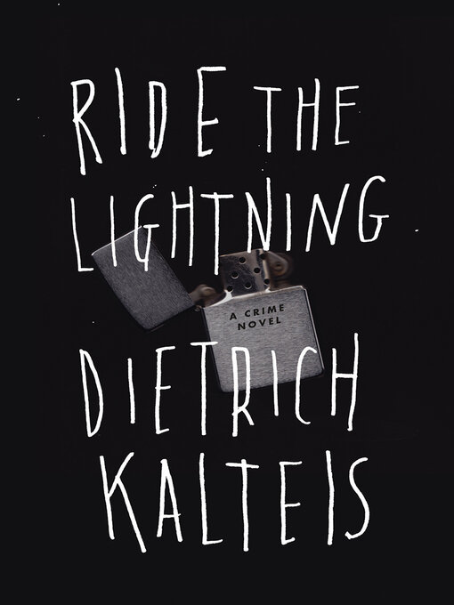 Title details for Ride the Lightning by Dietrich Kalteis - Available